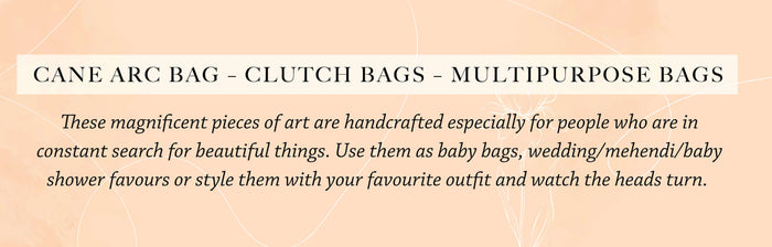 Cane Arc Bag – Clutch Bags – Multipurpose Bags